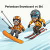 Perbedaan Snowboard vs Ski