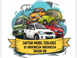 Daftar Mobil Terlaris di Indonesia Tahun Ini