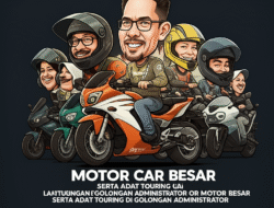 Motor Besar serta Adat Touring di Golongan Administrator