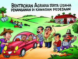 Bentrokan Agraria serta Usaha Penanganan di Kawasan Pedesaan