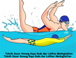 Teknik Dasar Renang Gaya Dada dan Latihan Meningkatkan Kecepatan